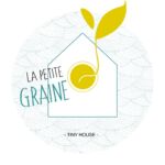 Tiny House - La Petite Graine