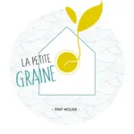 Tiny House - La Petite Graine